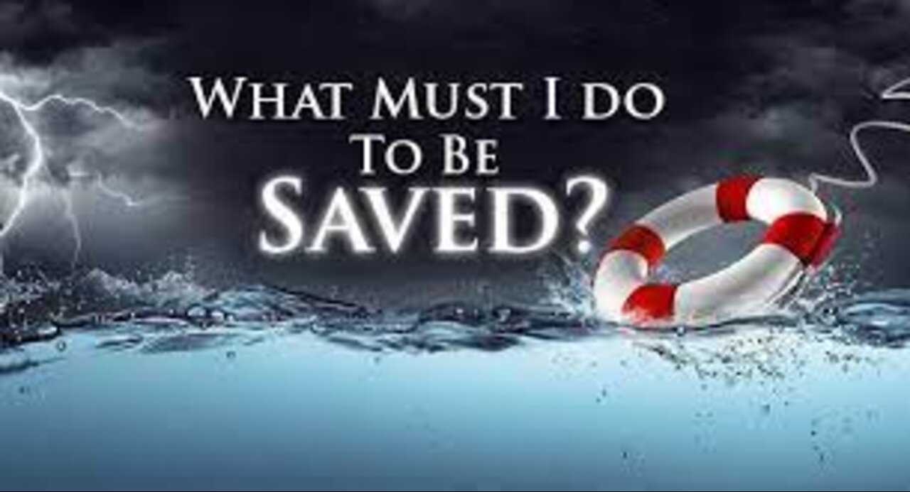 What Must I Do to be Saved