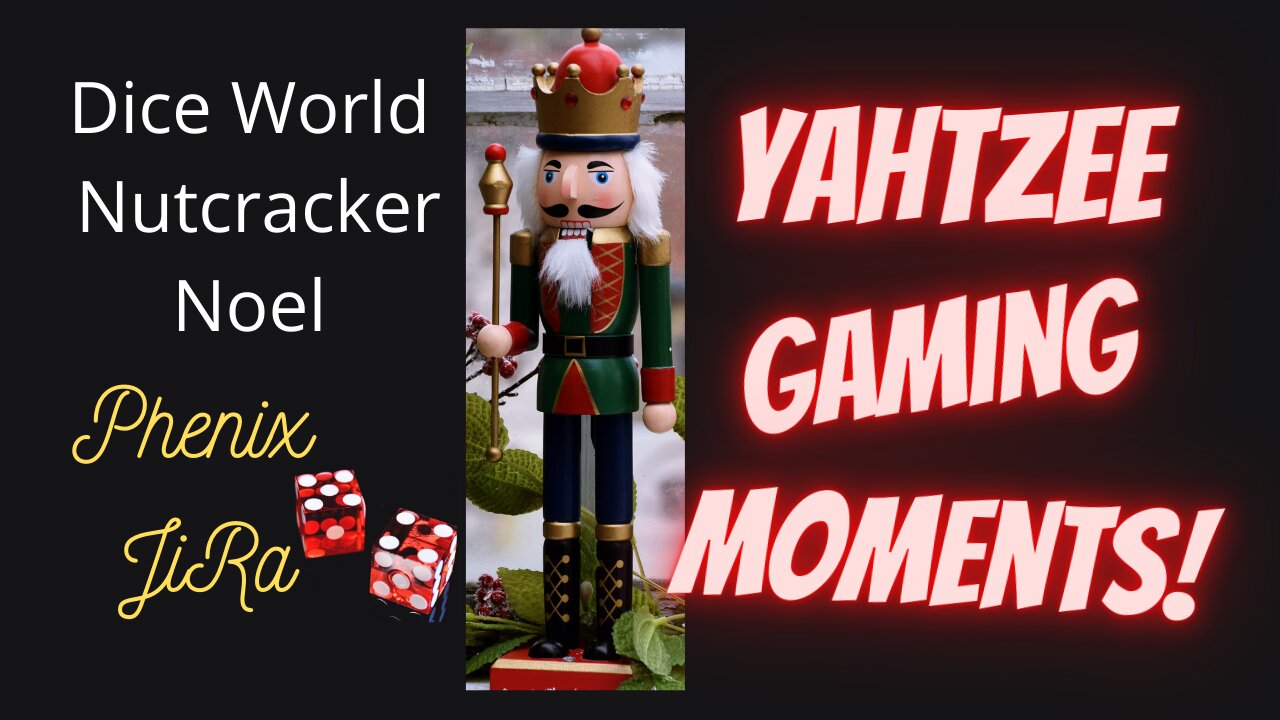 Nutcracker Noel 01 Yahtzee w/Buddies Dice World with Phenix JiRa