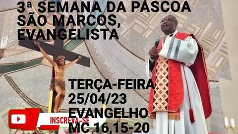 Homilia de Hoje | Padre José Augusto 25/04/23 | São Marcos Evangelista Terça-feira