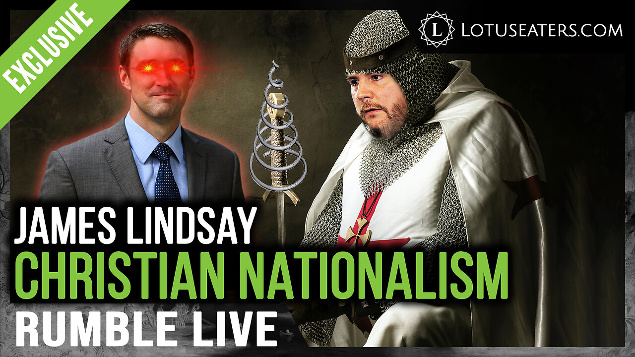 Rumble Live | Is James Lindsay Right About Christianity Nationalism?