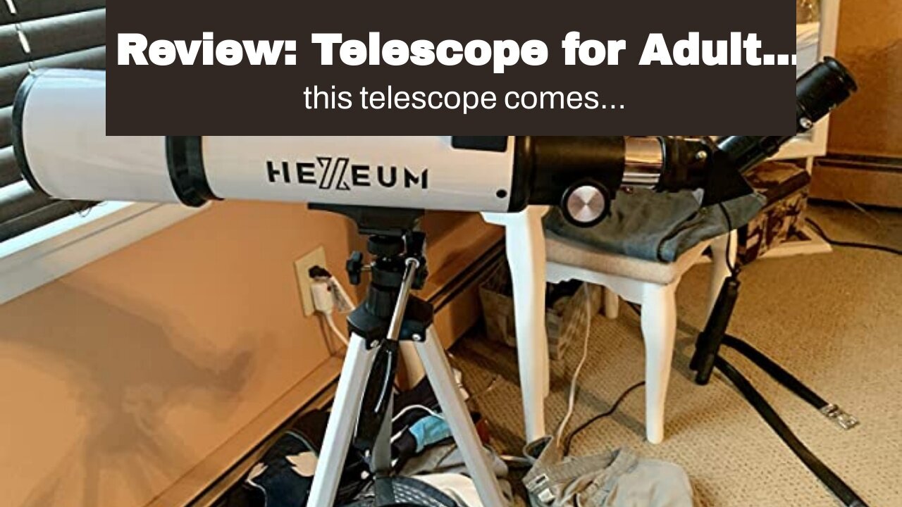 Review: Telescope for Adults & Beginner Astronomers - 80mm Aperture 600mm Fully Multi-Coated Hi...