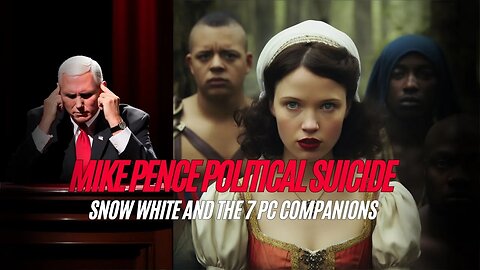 Mike Pence Political Suicide, Snow White and the 7 PC Companions | The Hooch