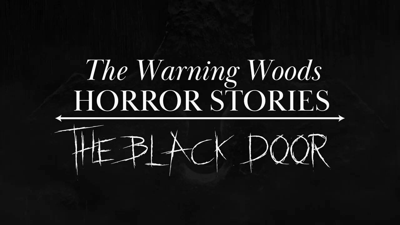 THE BLACK DOOR | Scary Story | The Warning Woods Horror and Scary Stories