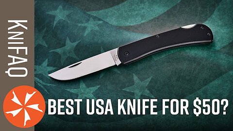 KnifeCenter FAQ #190: Best USA-Made Knife Under $50