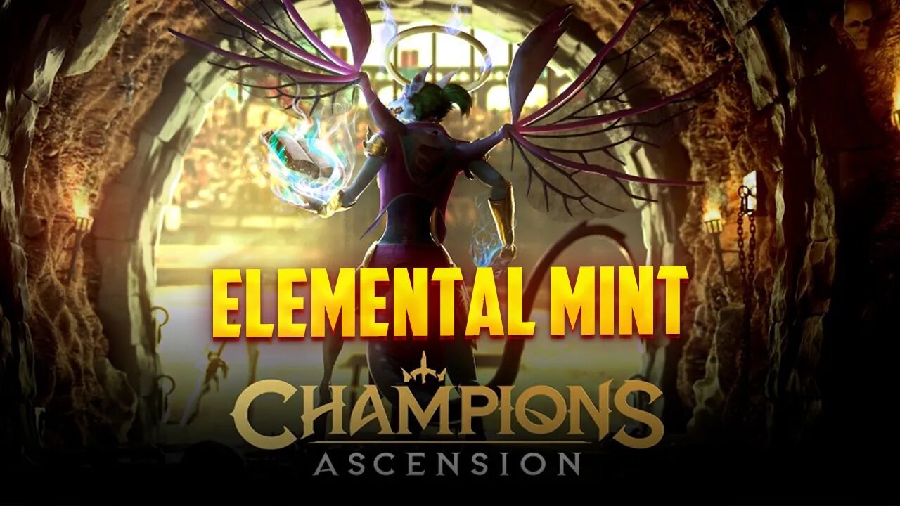 Champions Ascension Elemental Mint!