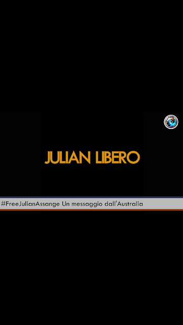 #FreeJulianAssange Un messaggio dall'Australia