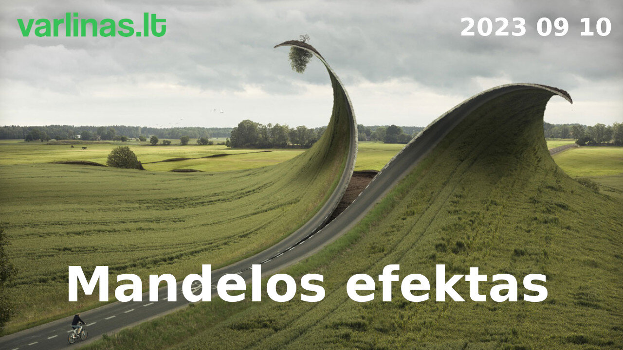Pokalbiai kūdroje - 2023 09 10 - Varlinas ir Kazimieras - Mandelos efektas - Klausimai / atsakymai