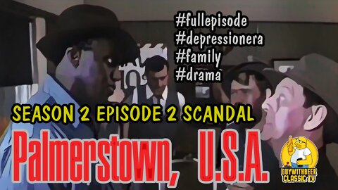 PALMERSTOWN, U.S.A. | SEASON 2 EPISODE 2 SCANDAL