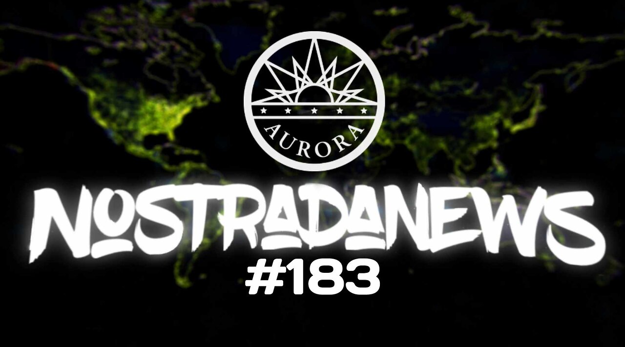 NostradaNews #183 Quelques évènements dans le monde que vous avez peut être raté