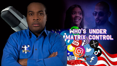 ANDREW TATE & CANDACE OWENS, WHO'S UNDER MATRIX CONTROL