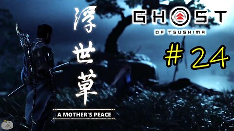 #24 A MOTHER'S PEACE Ghost of Tsushima [A Masako Tale INTERLUDE]