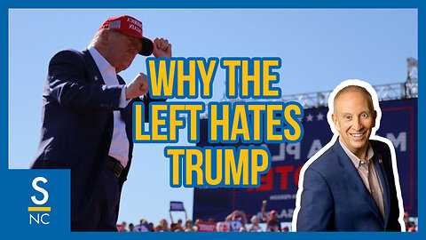 The Truth About The Left’s Hate For Trump
