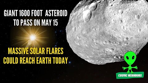 Gigantic 1600 Foot Asteroid Passing By In A Few Days Massive Solar Flare Headed To Earth