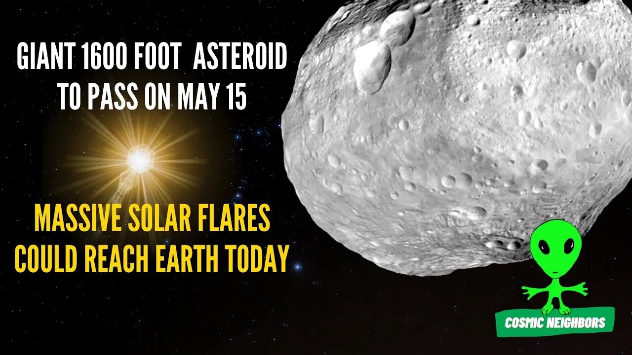 Gigantic 1600 Foot Asteroid Passing By In A Few Days Massive Solar Flare Headed To Earth