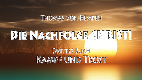 DIE NACHFOLGE CHRISTI 3. BUCH 43. Kap - GEGEN DAS EITLE UND WELTLICHE WISSEN - Thomas von Kempen