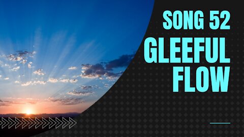 Gleeful Flow (song 52, piano, music)