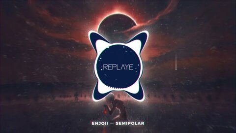 enjoii ー semipolar | Replaye