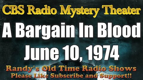 CBS Radio Mystery Theater A Bargain In Blood June 10, 1974