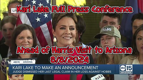 MOVING PRESS CONFERENCE - KARI LAKE TEAM TRUMP HOLDS BEFORE KAMALA'S VISIT TO ARIZONA...