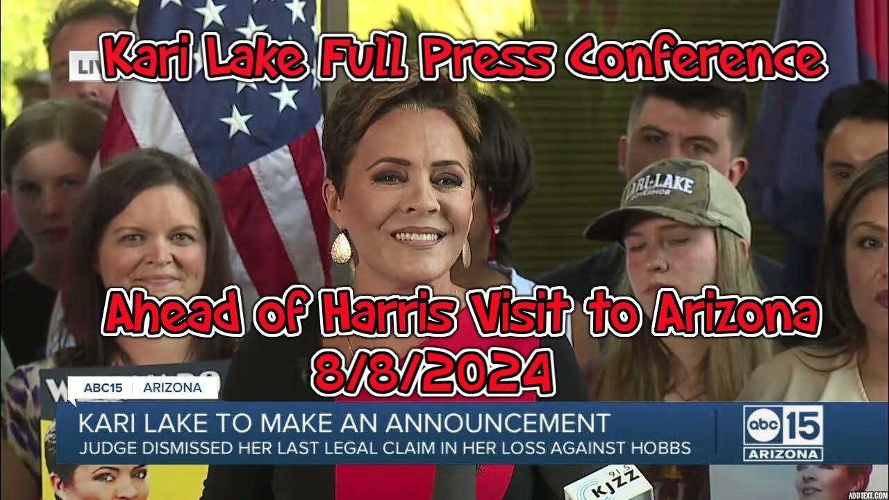 MOVING PRESS CONFERENCE - KARI LAKE TEAM TRUMP HOLDS BEFORE KAMALA'S VISIT TO ARIZONA...