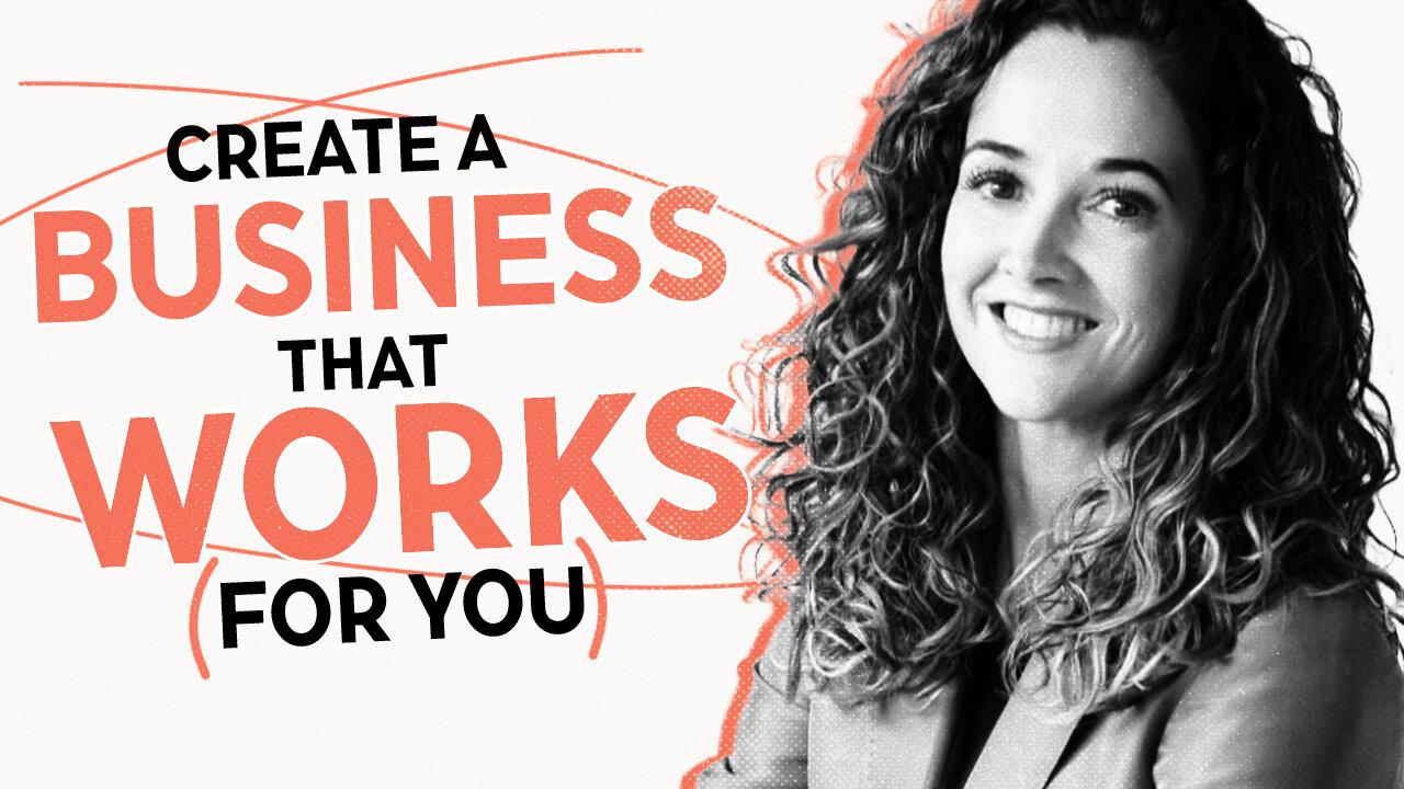 Create a Business That Works for Your Life, Not Against It