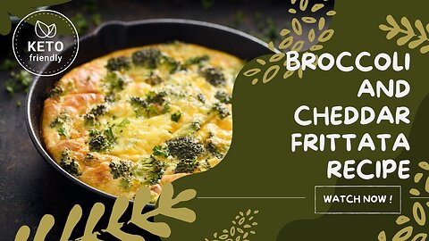 Savor the Perfect Keto Harmony with our Broccoli and Cheddar Frittata