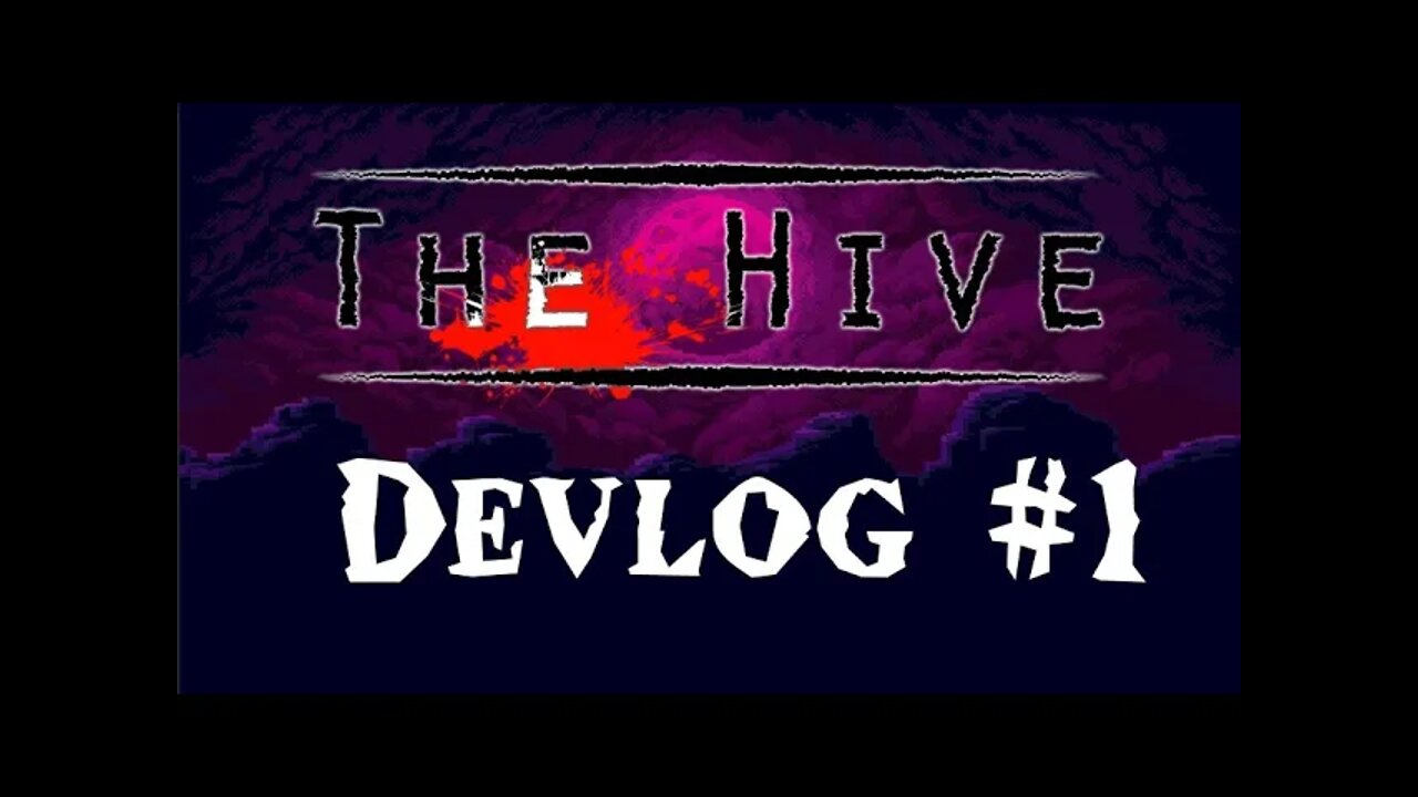 The Hive - Devlog #1