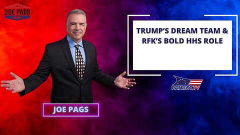 Trump’s Dream Team & RFK’s Bold HHS Role