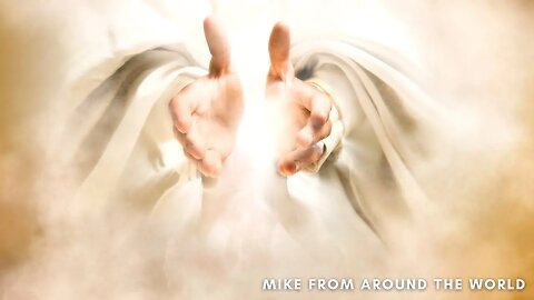 The Creator Will Rise from His Holy Habitation - Mike From Around The World / COT