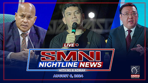 LIVE: SMNI Nightline News with Admar Vilando and MJ Mondejar | Agosto 6, 2024 - Martes