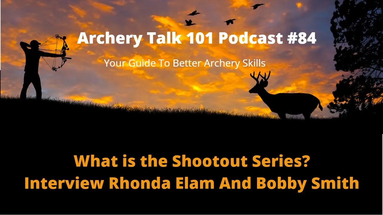 What is the Shootout Series in archery? Learn more with Rhonda Elam & Bobby Smith