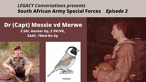 Dr (Captain) Mossie vd Merwe - Hunter Group, 2 Recce, 7 Medical Bn Gp Episode 2