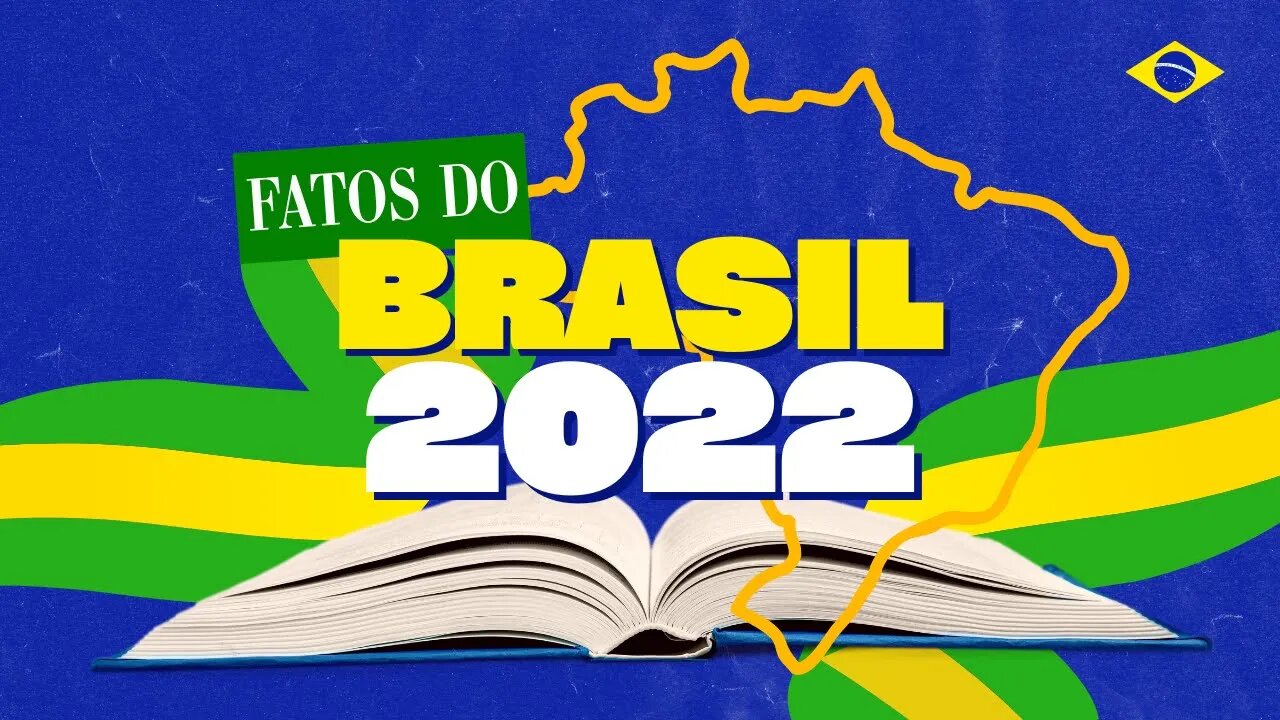 fatos do brasil 2022
