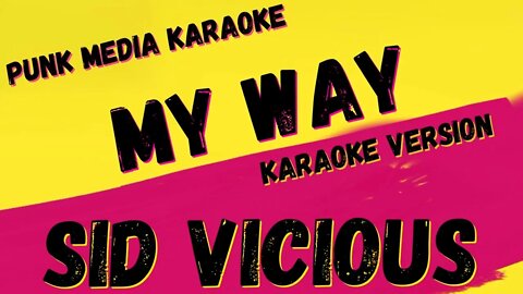 SID VICIOUS ✴ MY WAY ✴ KARAOKE INSTRUMENTAL ✴ PMK
