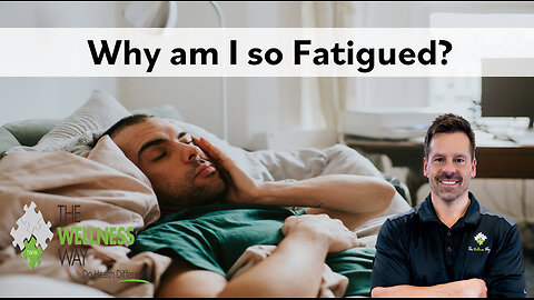 Why am I so fatigued?