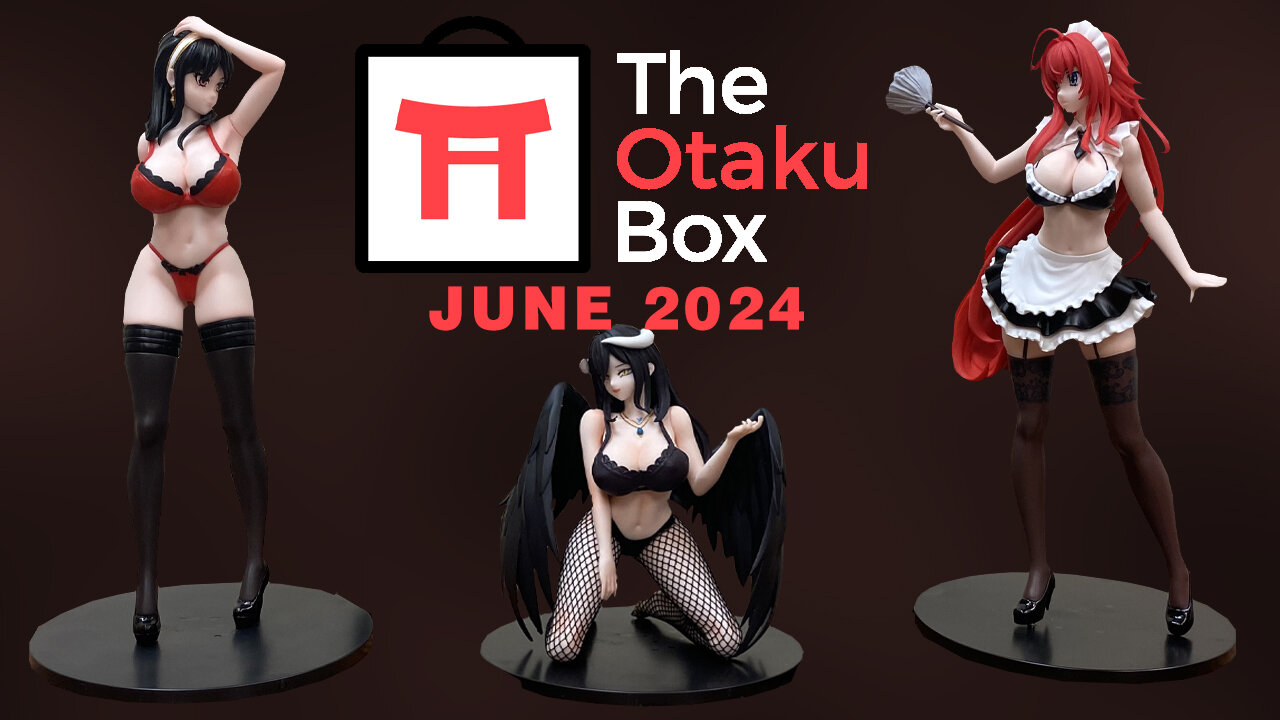 Otaku Box -Yor Briar / Forger - June Release - Unboxing