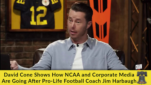 David Cone Shows How NCAA and Corporate Media Are Going After Pro-Life Football Coach Jim Harbaugh