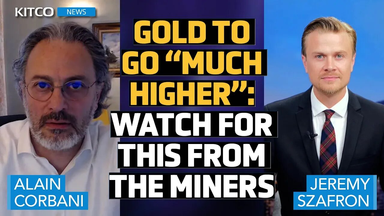 Gold Set to 'Go Much Higher,' M&A to Drive Growth for Mining Giants - Alain Corbani