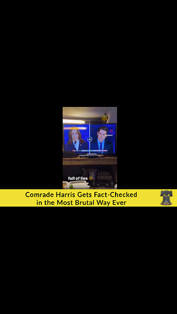 Comrade Harris Gets Fact-Checked in the Most Brutal Way Ever