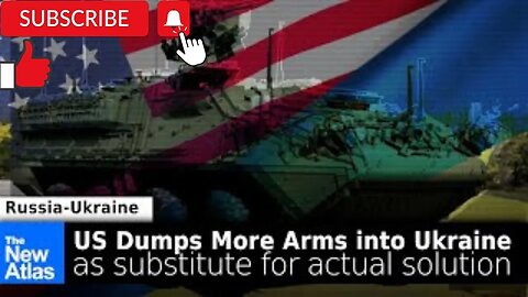 US, Allies Send More Weapons to Ukraine in Absence of Real Solution!