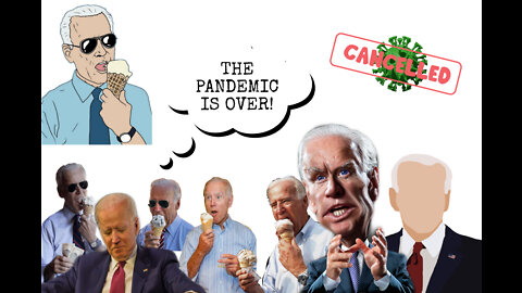 JOE BIDEN STATES “Pandemic is Over”