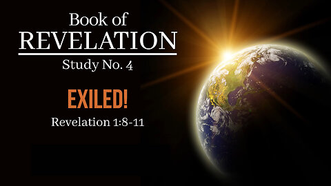 Rev 1:8-11 Exiled!