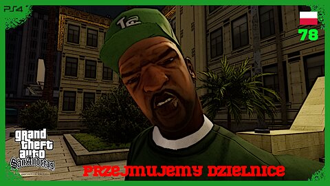 GTA San Andreas Definitive Edition PL #78 -Z BRATEM NA DZIELNICE