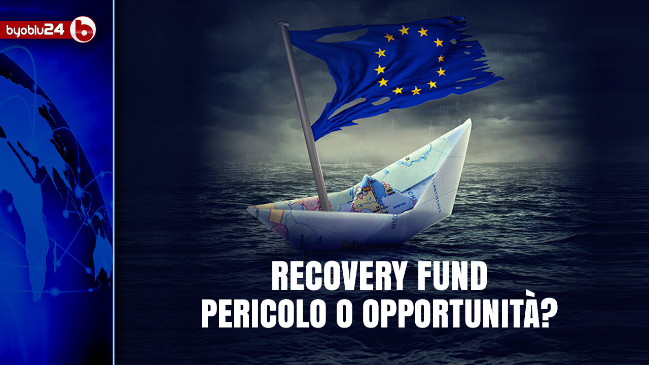 RECOVERY FUND: PERICOLO PER LA SOVRANITÀ O GRANDE SFIDA? IL DIBATTITO SU BYOBLU