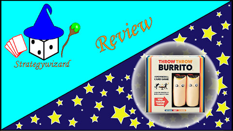 Throw Throw Burrito Review with Strategywizard