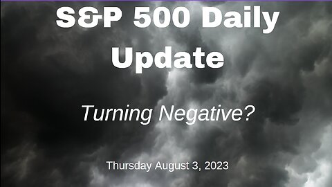 S&P 500 Daily Market Update for Thursday August 3, 2023