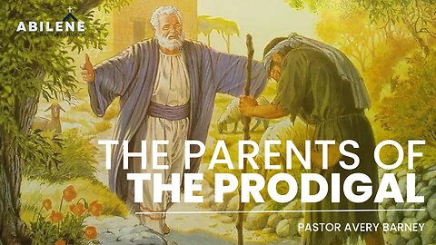 The Parents of the Prodigal (Full Service) | Pastor Avery Barney