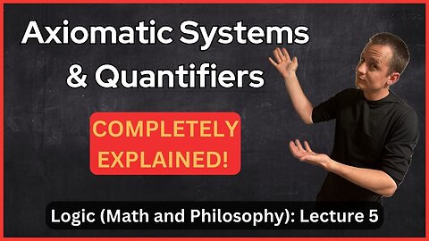 Lecture 5 (Logic) Inference with Quantifiers and an Axiomatic System