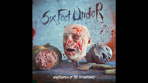 Six Feet Under - Nightmares Of The Decomposed