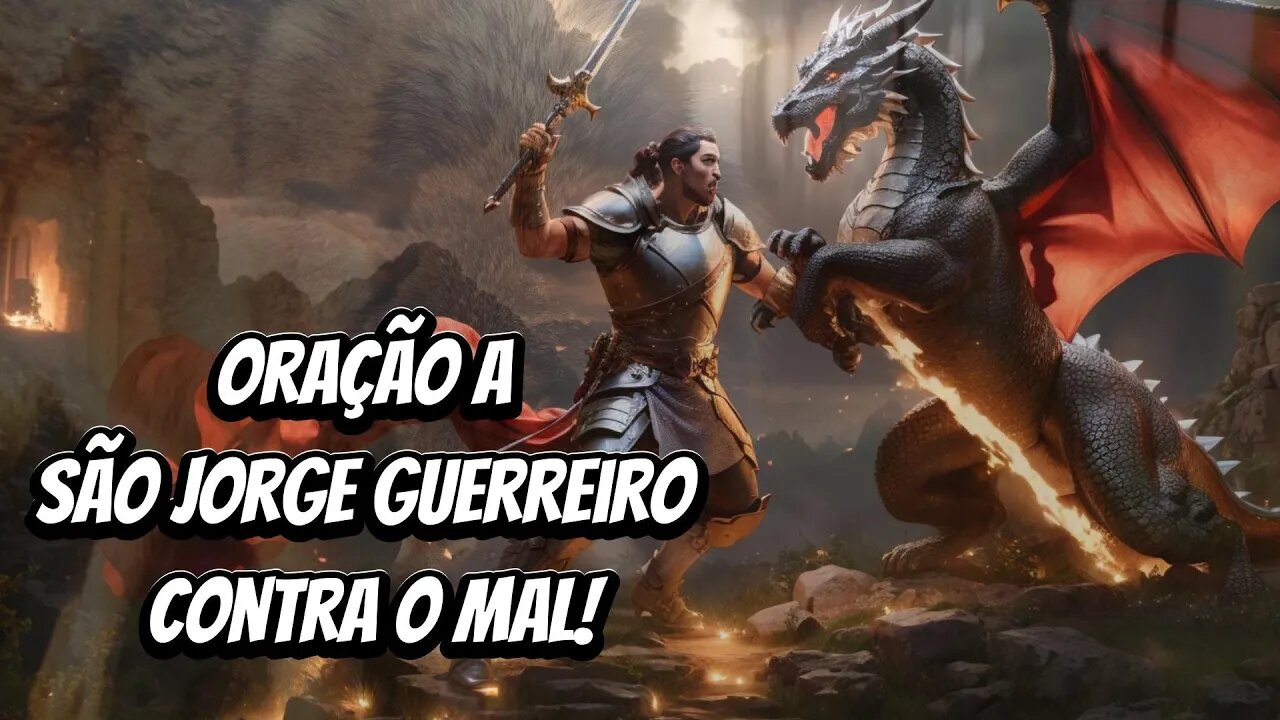 Poderosa oração de São Jorge contra o mal.